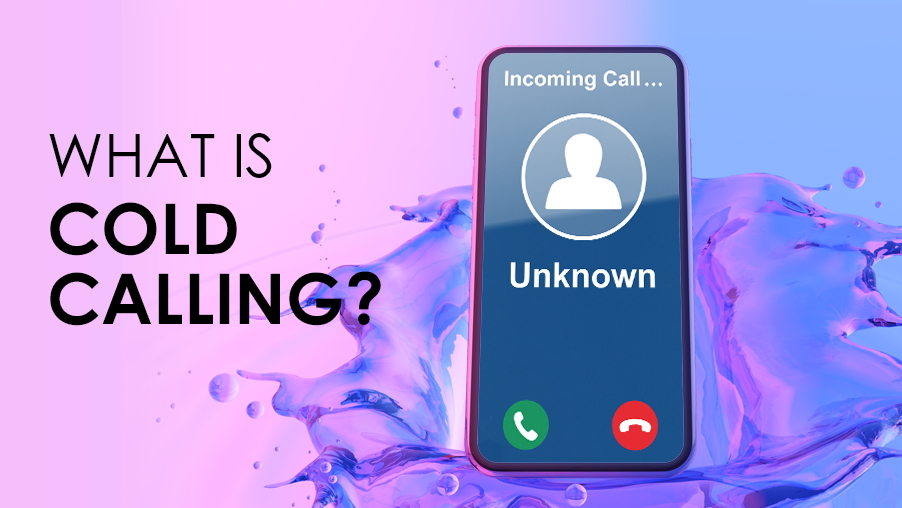 What is cold calling 